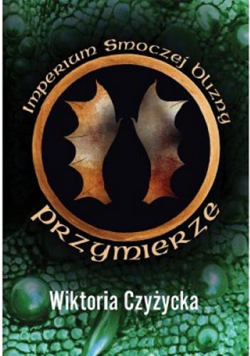 Okładka książki Przymierze / Wiktoria Czyżycka.