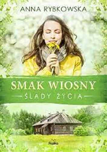Okładka książki Smak wiosny / Anna Rybkowska.