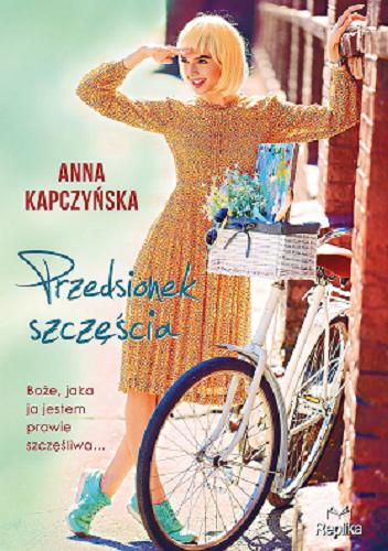 Okładka książki Przedsionek szczęścia / Anna Kapczyńska.