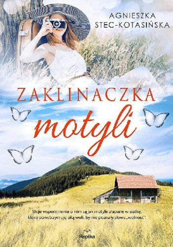 Okładka książki Zaklinaczka motyli / Agnieszka Stec-Kotasińska.