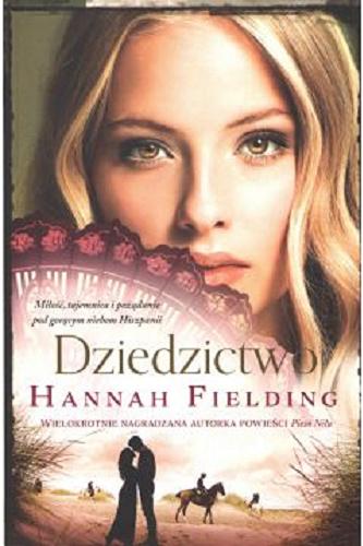 Okładka  Dziedzictwo / Hannah Fielding ; tłumaczenie Anna Esden-Tempska.