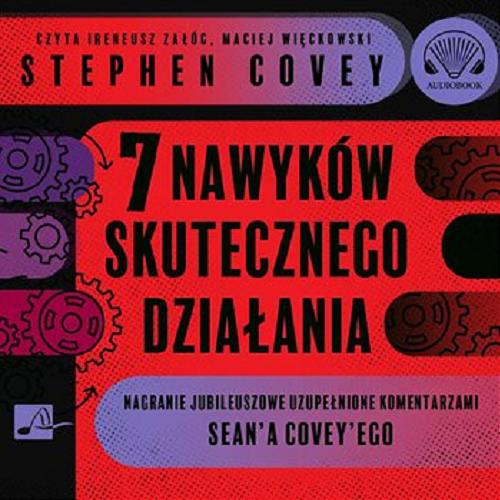 Okładka  7 nawyków skutecznego działania [Dokument dźwiękowy] / Stephen R. Covey ; przekład: Iwona Majewska-Opiełka, Ewa Wylężek-Targosz.