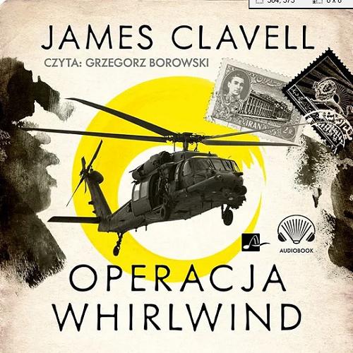 Okładka  Operacja Whirlwind : [Dokument dźwiękowy] / James Clavell ; [tłumaczenie: Michał Jankowski].