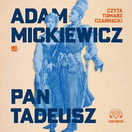 Okładka książki Pan Tadeusz [Dokument dźwiękowy] / Adam Mickiewicz.