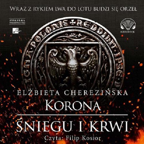 Korona śniegu i krwi [Dokument dźwiękowy] Tom 1