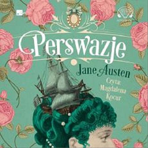 Okładka książki Perswazje : [Dokument dźwiękowy] / Jane Austen ; tłumaczenie Anna Przedpełska-Trzeciakowska.
