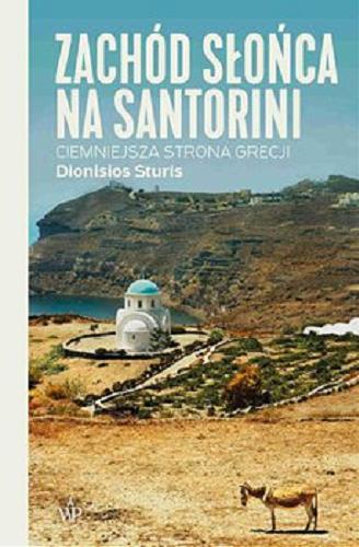 Okładka książki  Zachód słońca na Santorini : [Ebook] ciemniejsza strona Grecji  10