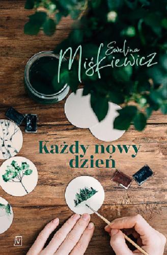 Okładka książki Każdy nowy dzień / Ewelina Miśkiewicz.
