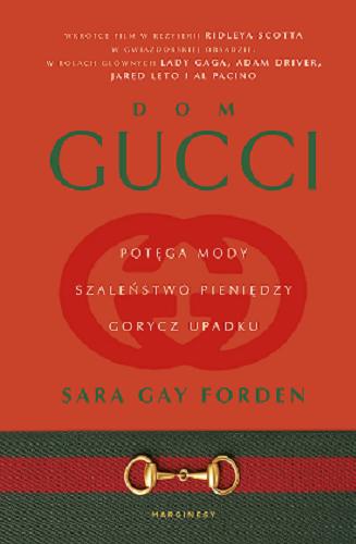 Okładka książki  Dom Gucci : potęga mody, szaleństwo pieniędzy, gorycz upadku  1