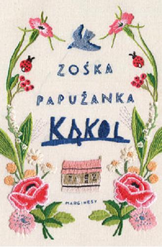 Okładka książki Kąkol / Zośka Papużanka.