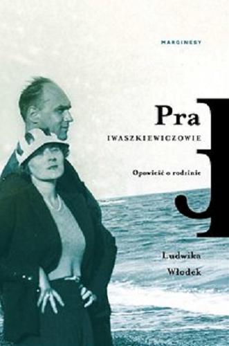 Okładka książki Pra : [E-book] Iwaszkiewiczowie : opowieść o rodzinie / Ludwika Włodek.