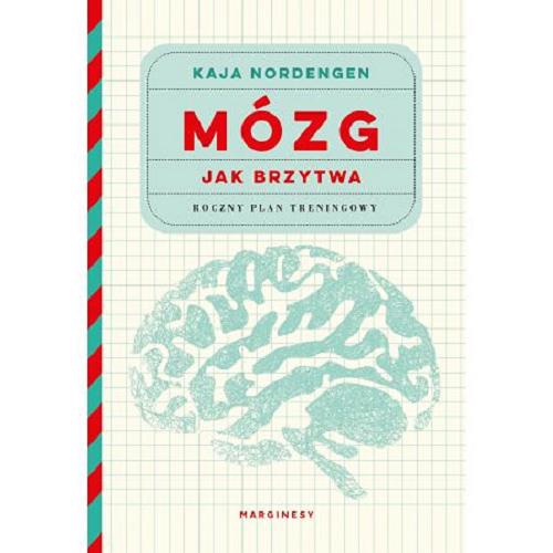Okładka książki Mózg jak brzytwa : roczny plan treningowy / Kaja Nordengen ; przełożyła Milena Skoczko-Nakielska.