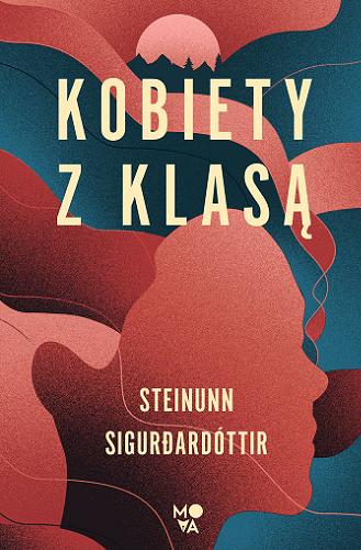 Okładka książki Kobiety z klasą / Steinunn Sigur?arđóttir ; z języka islandzkiego przełożył Jacek Godek.