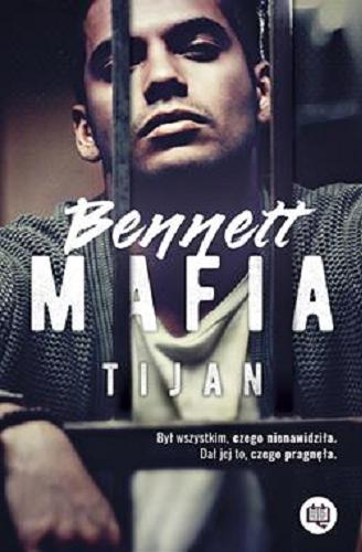 Okładka książki Bennett Mafia / Tijan ; przełożyła Agnieszka Patrycja Wyszogrodzka-Gaik.