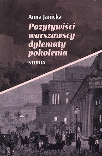 Okładka książki  Pozytywiści warszawscy : dylematy pokolenia : studia  1