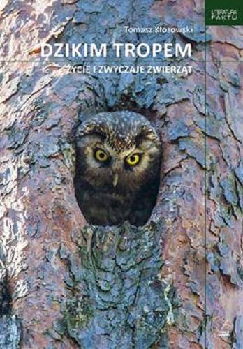 Okładka książki  Dzikim tropem : życie i zwyczaje zwierząt  2