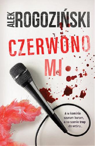 Okładka książki Czerwono mi / Alek Rogoziński.