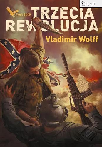 Okładka książki Trzecia rewolucja / Vladimir Wolff.