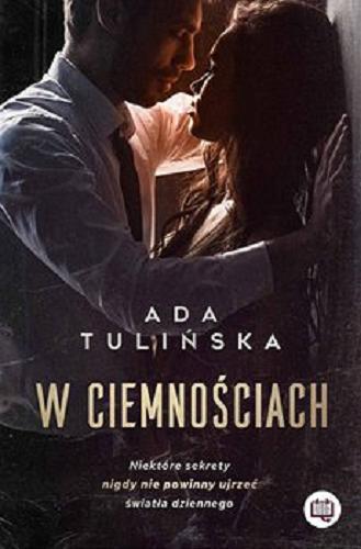 Okładka książki W ciemnościach [E-book ] / Tulińska, Adelina.