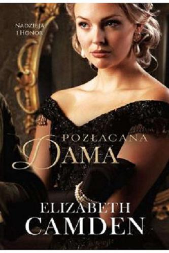 Okładka  Pozłacana dama / Elizabeth Camden ; tłumaczyła Magdalena Peterson.