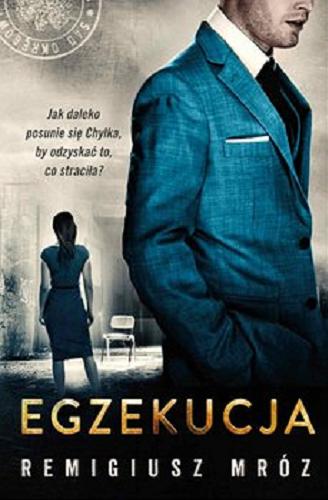 Okładka książki Egzekucja [E-book ] / Remigiusz Mróz.