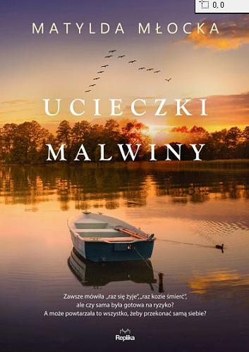 Okładka książki Ucieczki Malwiny / Matylda Młocka.
