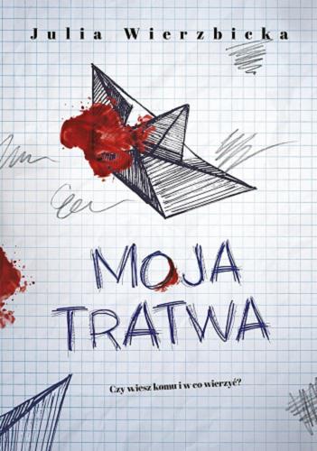 Okładka książki Moja tratwa / Julia Wierzbicka.