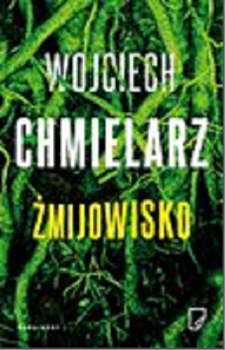 Okładka  Żmijowisko / Wojciech Chmielarz.