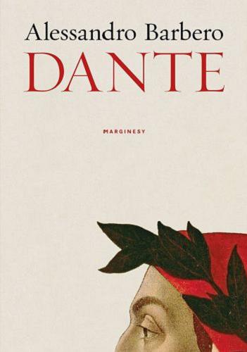 Okładka książki Dante / Alessandro Barbero ; przełożył Krzysztof Żaboklicki.
