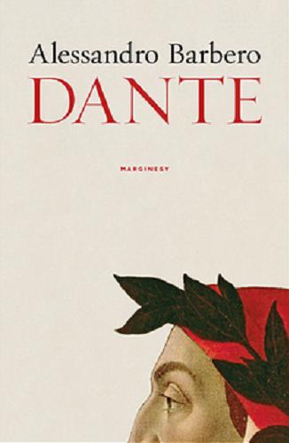Okładka książki Dante [E-book] / Alessandro Barbero ; przełożył Krzysztof Żaboklicki.
