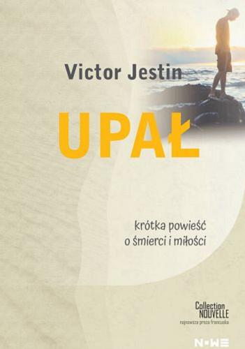 Okładka  Upał / Victor Jestin ; przekład Jakub Jedliński.