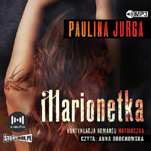 Okładka  Marionetka [Dokument dźwiękowy] / Paulina Jurga.