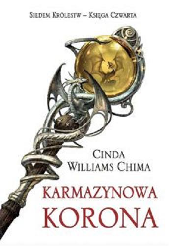Okładka książki Karmazynowa korona / Cinda Williams Chima ; przełożyła Dorota Dziewońska.