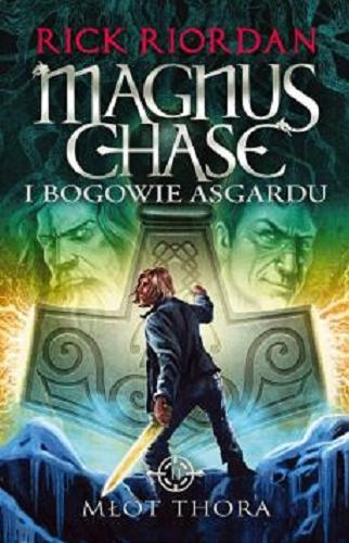 Okładka  Młot Thora / 2 Rick Riordan ; przełożyły Agnieszka Fulińska i Marta Duda-Gryc.