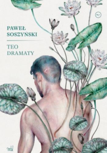 Okładka książki Teo : Dramaty / Paweł Soszyński.