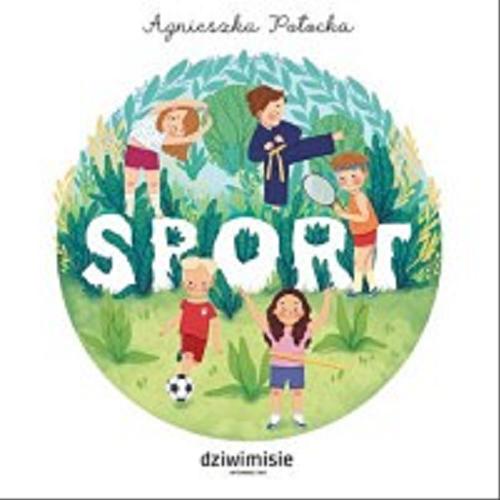 Okładka książki Sport / [ilustracja] Agnieszka Potocka ; [redakcja Klaudia Piróg].
