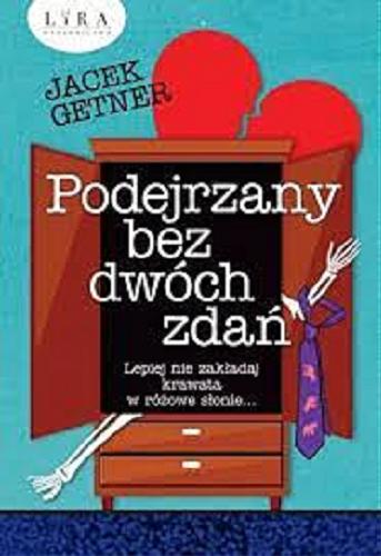Okładka książki Podejrzany bez dwóch zdań / Jacek Getner.