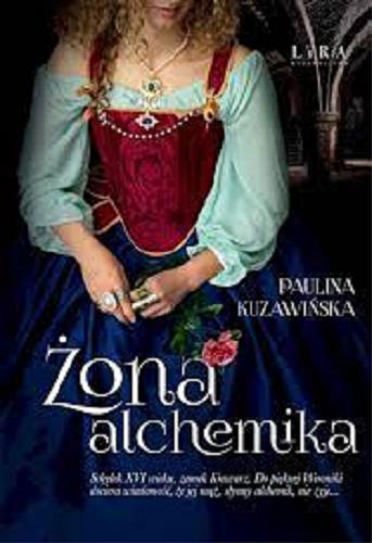 Okładka książki Żona alchemika / Paulina Kuzawińska.