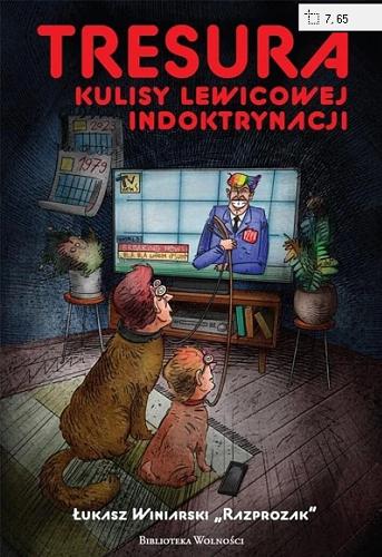 Okładka książki Tresura : kulisy lewicowej indoktrynacji / Łukasz Winiarski 