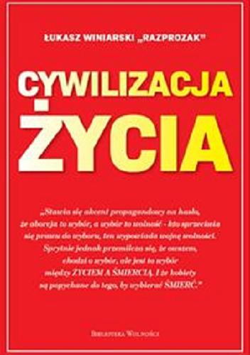 Okładka książki Cywilizacja życia / Łukasz Winiarski 
