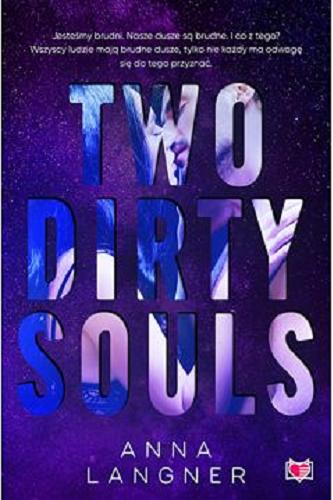 Okładka książki Two dirty souls / Anna Langner.