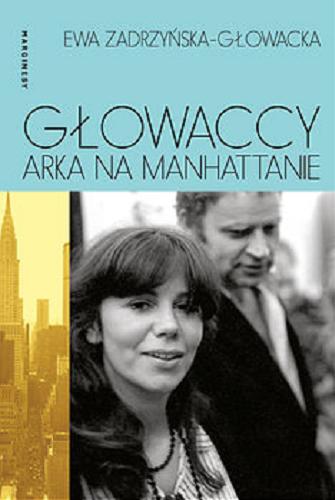 Okładka książki Głowaccy : Arka na Manhattanie / Ewa Zadrzyńska-Głowacka.