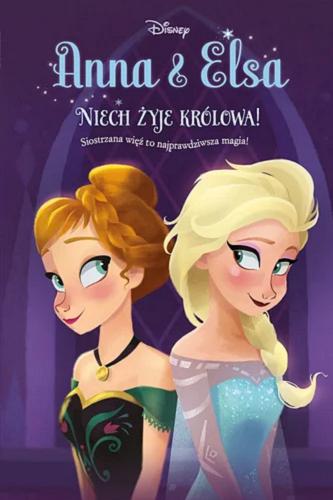 Okładka  Niech żyje królowa! / tekst: Erica David ; ilustracje: Bill Robinson ; tłumaczenie: Anna Hikiert-Bereza ; Disney.