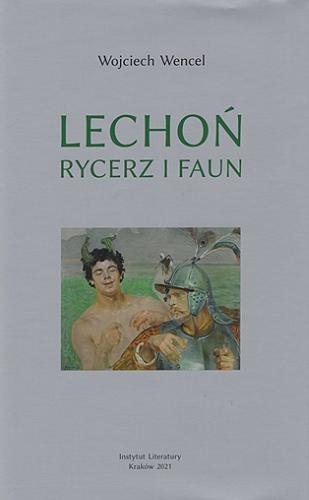 Okładka książki  Lechoń : rycerz i faun : biografia poety  3