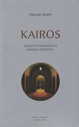 Okładka książki  Kairos : szkice o poematach Karola Wojtyły  1