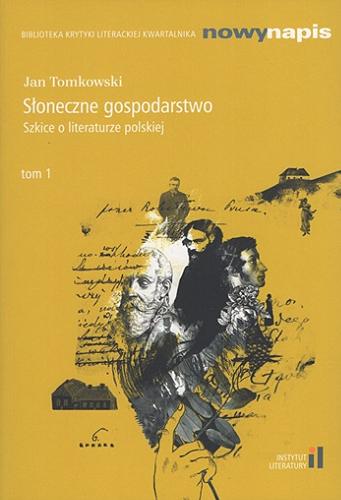 Słoneczne gospodarstwo : szkice o literaturze polskiej. T. 1 Tom 26.9