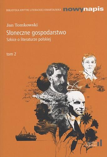 Słoneczne gospodarstwo : szkice o literaturze polskiej. T. 2 Tom 27.9