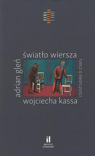 Okładka książki  Światło wiersza : rzecz o twórczości Wojciecha Kassa  4