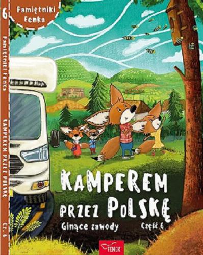 Okładka książki Kamperem przez Polskę : ginące zawody. Cz. 6 / Anna Jurczyńska ; [ilustracje: Daniel Włodarski].