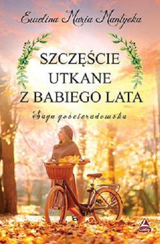 Okładka  Szczęście utkane z babiego lata / Ewelina Maria Mantycka.